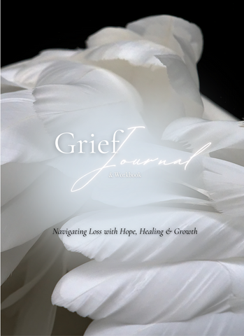 Grief Journal/Workbook: Navigating Loss with Hope, Healing & Growth